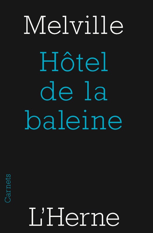 hotel de la baleine - MELVILLE HERMAN  - L'HERNE