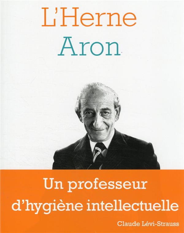 LES CAHIERS DE L'HERNE : CAHIER RAYMOND ARON - COLLECTIF - L'HERNE