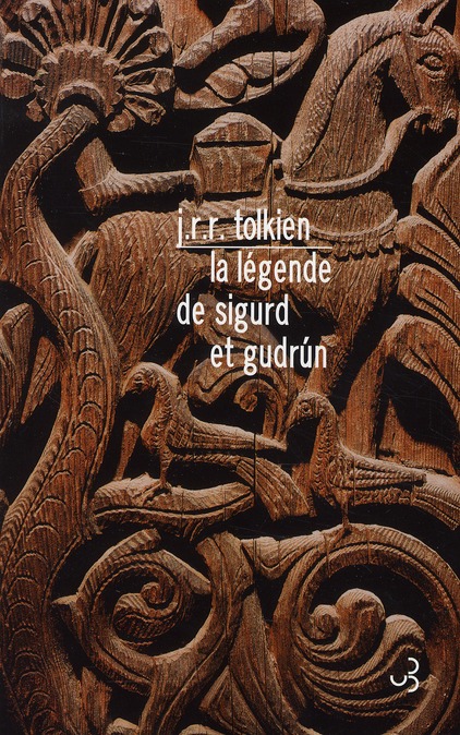 LA LEGENDE DE SIGURD ET GUDRUN - TOLKIEN  J. R. R. - BOURGOIS