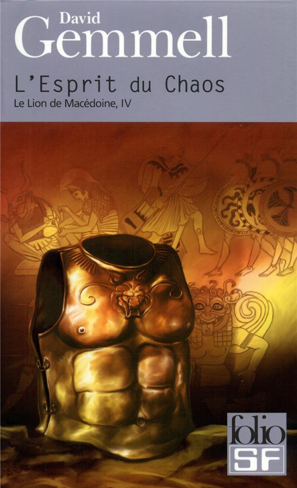 LE LION DE MACEDOINE TOME 4 : L'ESPRIT DU CHAOS - GEMMELL  DAVID - GALLIMARD