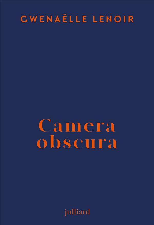 CAMERA OBSCURA - LENOIR  GWENAELLE - JULLIARD