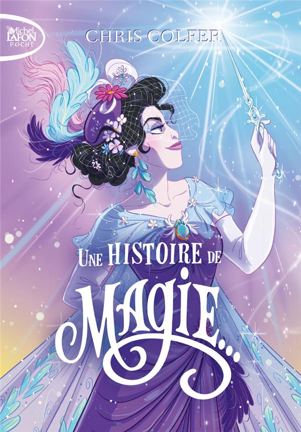 UNE HISTOIRE DE MAGIE TOME 1 - COLFER/DORMAN - LAFON POCHE