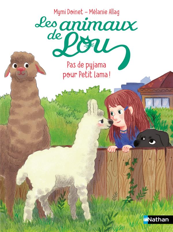LES ANIMAUX DE LOU : PAS DE PYJAMA POUR PETIT LAMA ! - DOINET/ALLAG - CLE INTERNAT