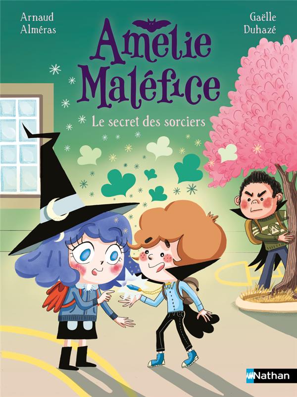 AMELIE MALEFICE : LE SECRET DES SORCIERS - ALMERAS/DUHAZE - CLE INTERNAT