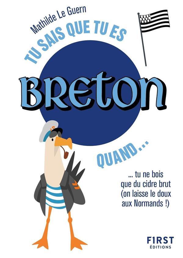 TU SAIS QUE TU ES BRETON QUAND... (2E EDITION) - LE GUERN MATHILDE - FIRST