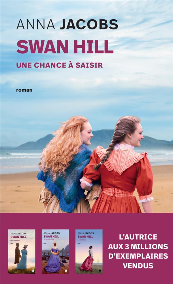 SWAN HILL TOME 4 : UNE CHANCE A SAISIR - JACOBS ANNA - ARCHIPOCHE