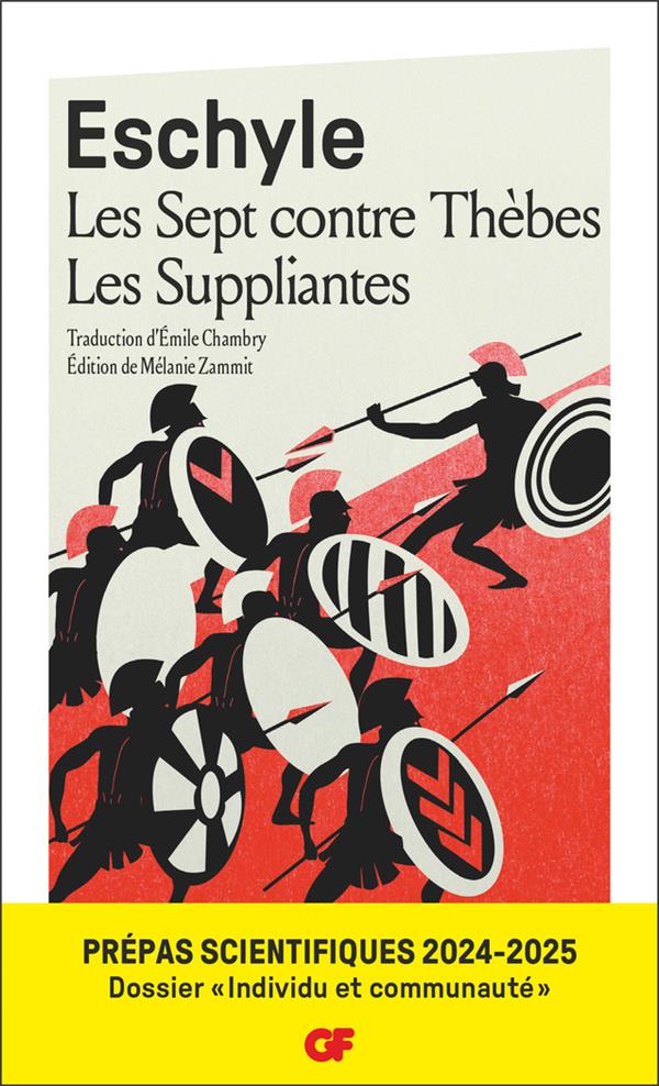 LES SEPT CONTRE THEBES - LES SUPPLIANTES - PREPAS SCIENTIFIQUES 2025 - ESCHYLE - FLAMMARION