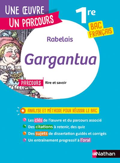 GARGANTUA  -  1RE  -  BAC FRANCAIS (EDITION 2021) - RABELAIS - CLE INTERNAT