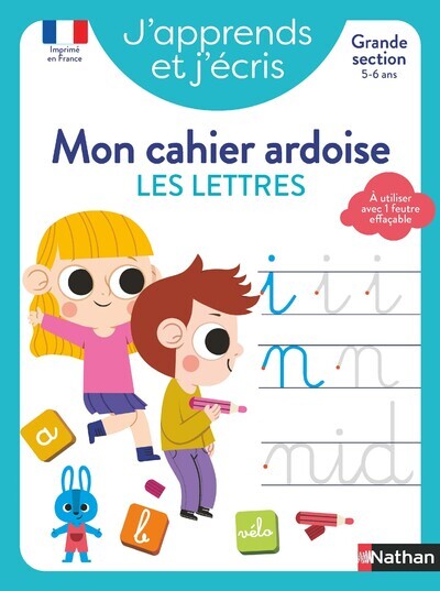 J-APPRENDS ET J-ECRIS - MON CAHIER ARDOISE LES LETTRES GS - Fabienne Rousseau, Mathilde Marin, Sophie Rohrbach - NATHAN