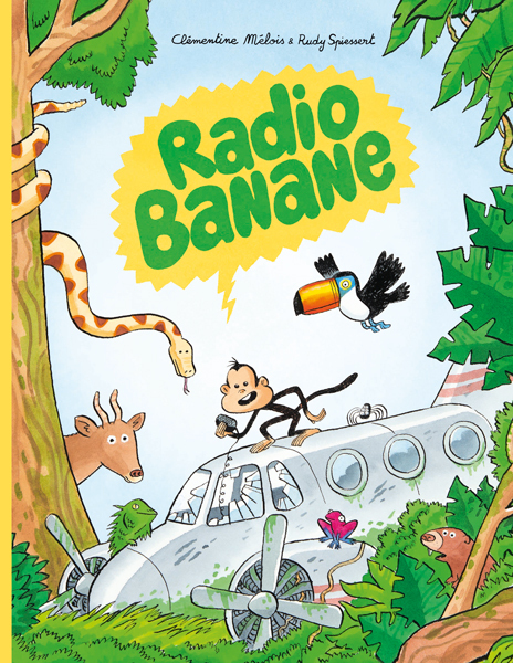 RADIO BANANE - clémentine Mélois, Rudy Spiessert - EDL