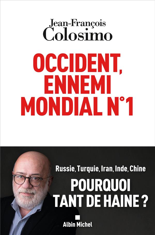 OCCIDENT, ENNEMI MONDIAL N°1 - COLOSIMO J-F. - ALBIN MICHEL