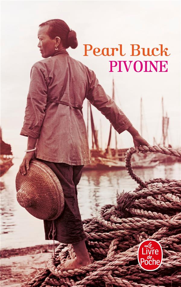 PIVOINE - BUCK PEARL - LGF/Livre de Poche