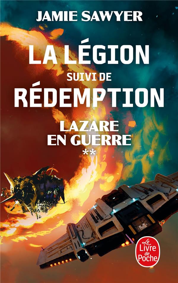 LA LEGION, SUIVI DE REDEMPTION (LAZARE EN GUERRE, TOME 2) - SAWYER JAMIE - LGF/Livre de Poche