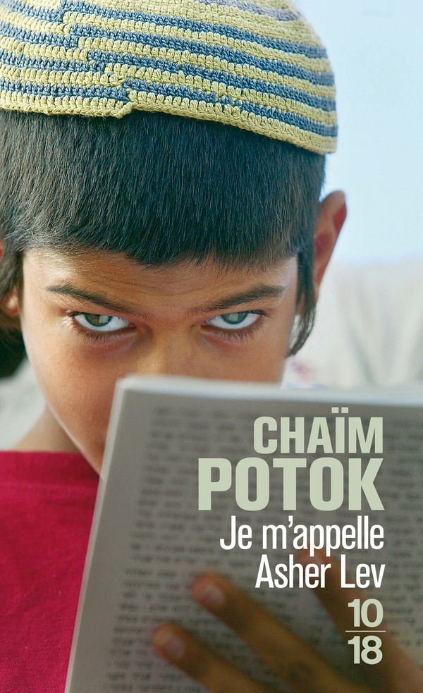 JE M'APPELLE ASHER LEV - VOL01 - POTOK CHAIM - 10 X 18