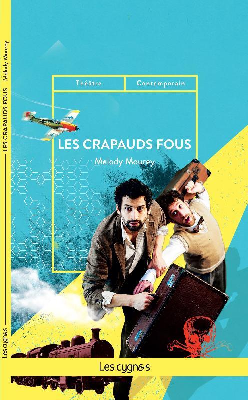 LES CRAPAUDS FOUS - MOUREY  MELODY - LES CYGNES