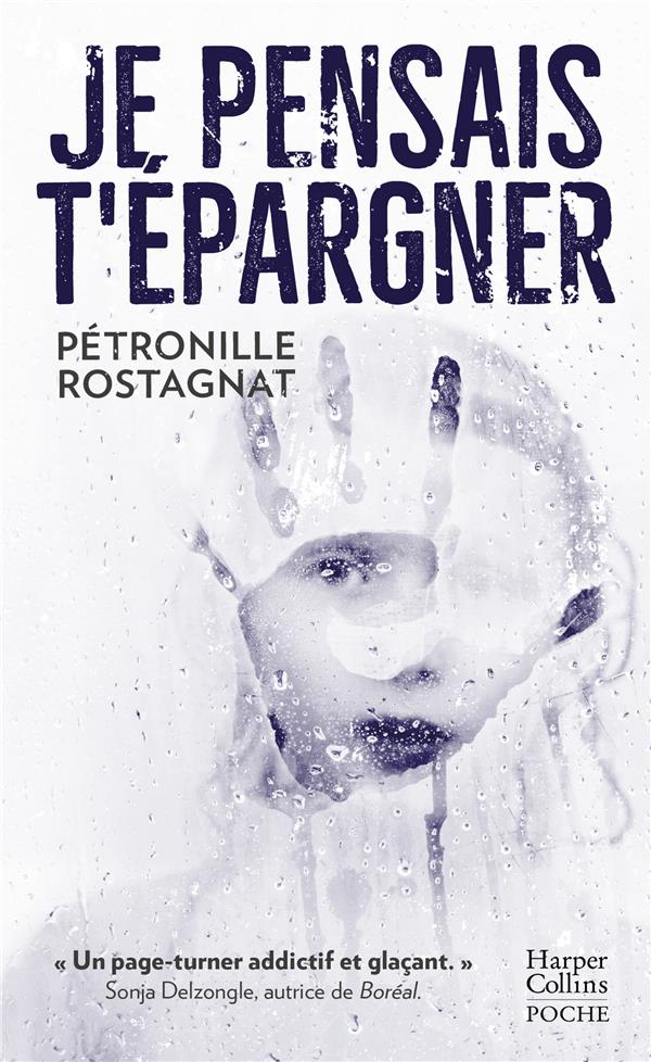 JE PENSAIS T'EPARGNER - ROSTAGNAT  PETRONILLE - HARPERCOLLINS