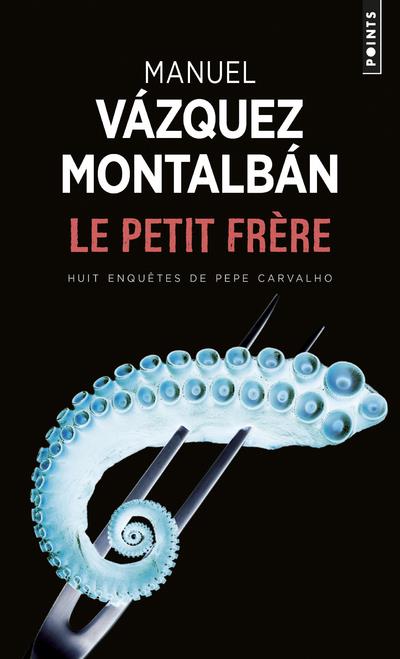 LE PETIT FRERE - VAZQUEZ MONTALBAN M. - POINTS