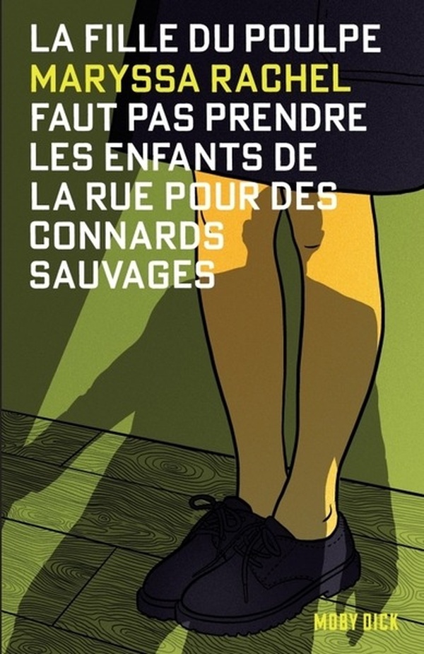 LA FILLE DU POULPE TOME 2 : FAUT PAS PRENDRE LES ENFANTS DE LA RUE POUR DES CONNARDS SAUVAGES - RACHEL MARYSSA - ALTER COMICS