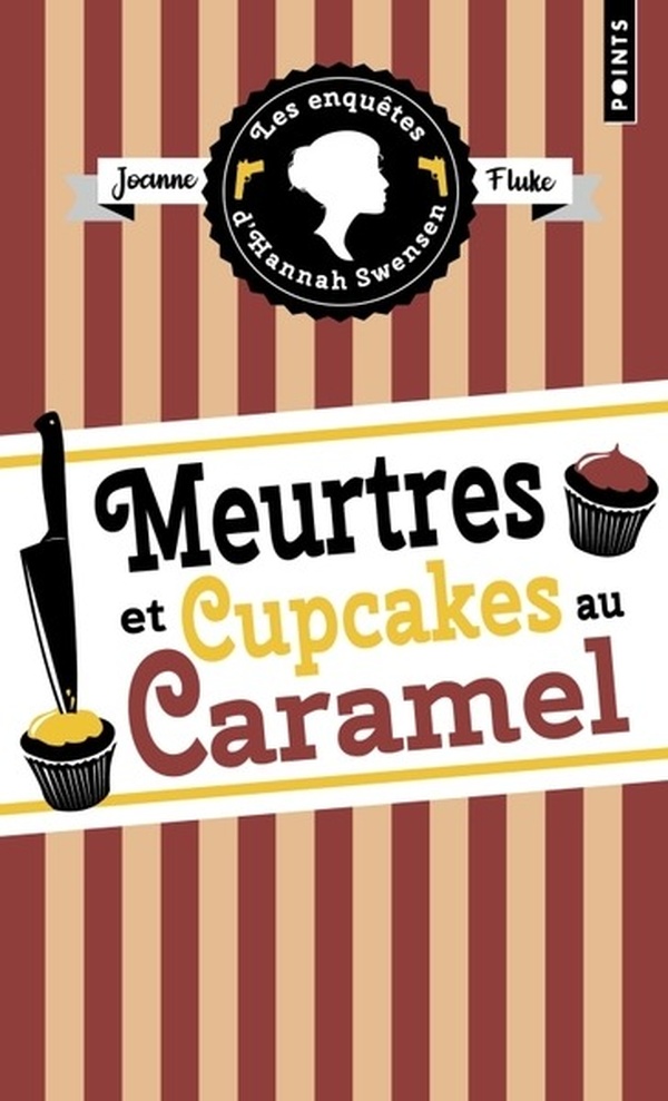 LES ENQUETES D'HANNAH SWENSEN TOME 5 : MEURTRES ET CUPCAKES AU CARAMEL - FLUKE JOANNE - POINTS