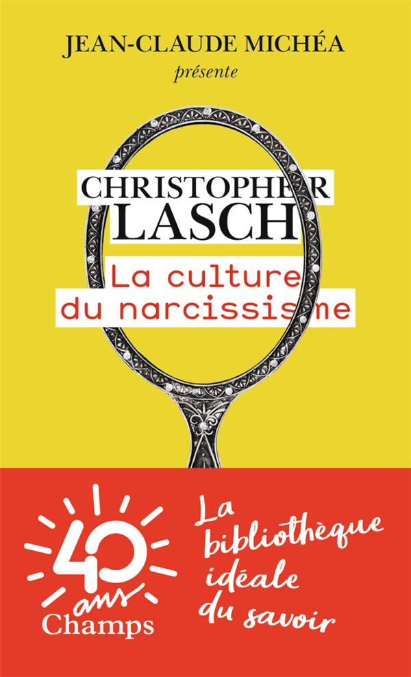 LA CULTURE DU NARCISSISME - LASCH  CHRISTOPHER - FLAMMARION