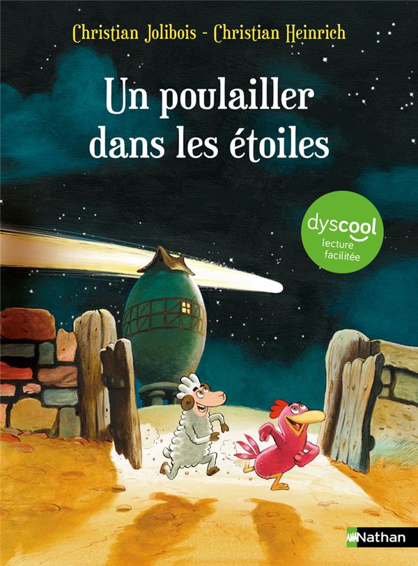 LES P'TITES POULES : UN POULAILLER DANS LES ETOILES - DYSCOOL - JOLIBOIS/HEINRICH - CLE INTERNAT