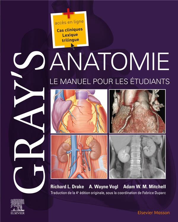 GRAY'S ANATOMIE  -  LE MANUEL POUR LES ETUDIANTS (4E EDITION) - DRAKE  RICHARD L. - MASSON