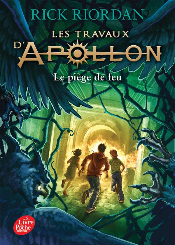 LES TRAVAUX D'APOLLON TOME 3 : LE PIEGE DE FEU - RIORDAN RICK - HACHETTE