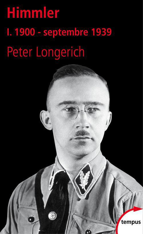 HIMMLER TOME 1  -  1900 - SEPTEMBRE 1939 - LONGERICH PETER - Perrin