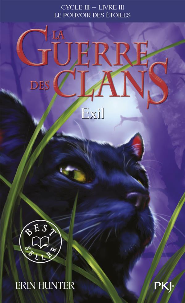 LA GUERRE DES CLANS - CYCLE 3  -  LE POUVOIR DES ETOILES TOME 3 : EXIL - HUNTER ERIN - POCKET