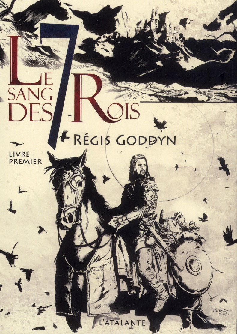 LE SANG DES 7 ROIS TOME 1 - GODDYN  REGIS - Atalante