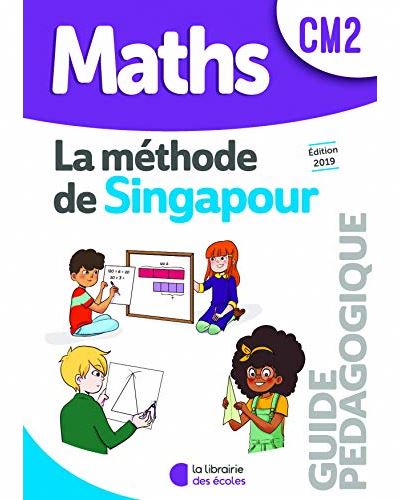 METHODE DE SINGAPOUR CM2 (2019) - GUIDE PEDAGOGIQUE -  - ECOLES PARIS