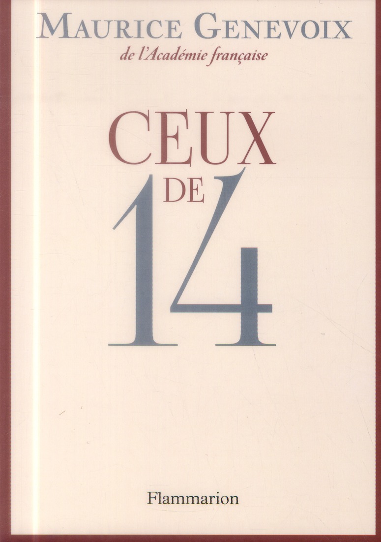 CEUX DE 14 - GENEVOIX  MAURICE - Flammarion