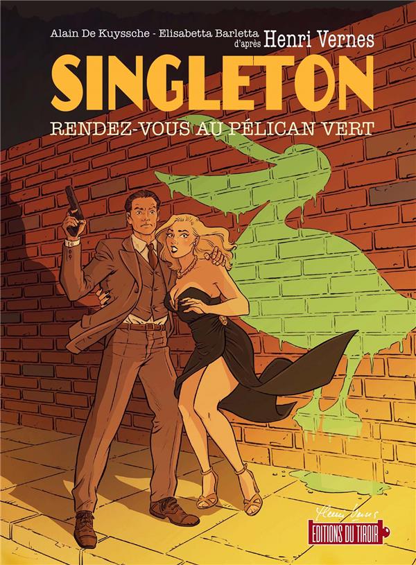 SINGLETON - RENDEZ-VOUS AU PELICAN VERT (BD) - DE KUYSSCHE/VERNES - DU TIROIR