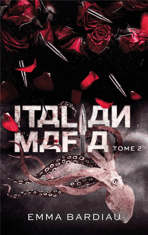 RUSSIAN MAFIA TOME 2 : ITALIAN MAFIA - BARDIAU  EMMA - HACHETTE