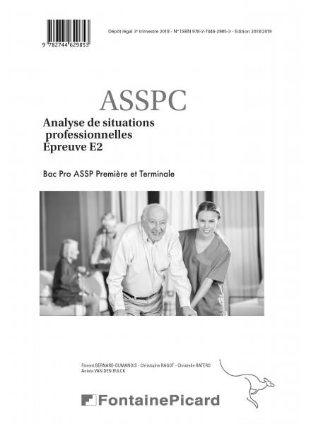 ANALYSE DE SITUATIONS PROFESSIONNELLES  -  1RE, TERMINALE BAC PRO ASSP  -  EPREUVE E2  -  CORRIGE - BERNARD-DUMANOIS  FLORENT  - FONTAINE PICARD