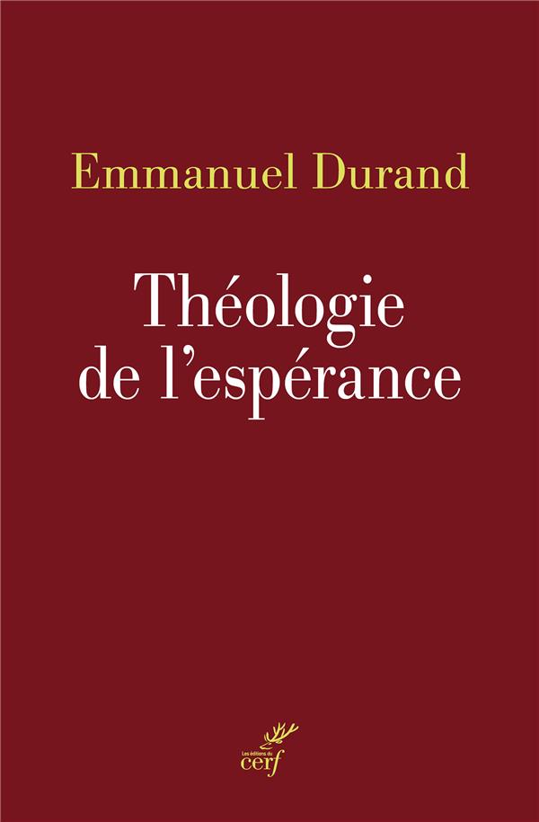 THEOLOGIE DE L'ESPERANCE - DURAND  EMMANUEL - CERF