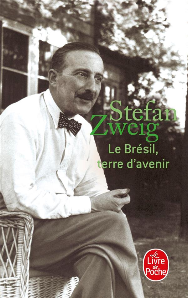 LE BRESIL, TERRE D'AVENIR - ZWEIG  STEFAN - LGF/Livre de Poche