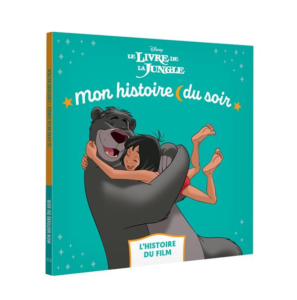 LE LIVRE DE LA JUNGLE - MON HISTOIRE DU SOIR - L'HISTOIRE DU FILM - DISNEY - XXX - HACHETTE