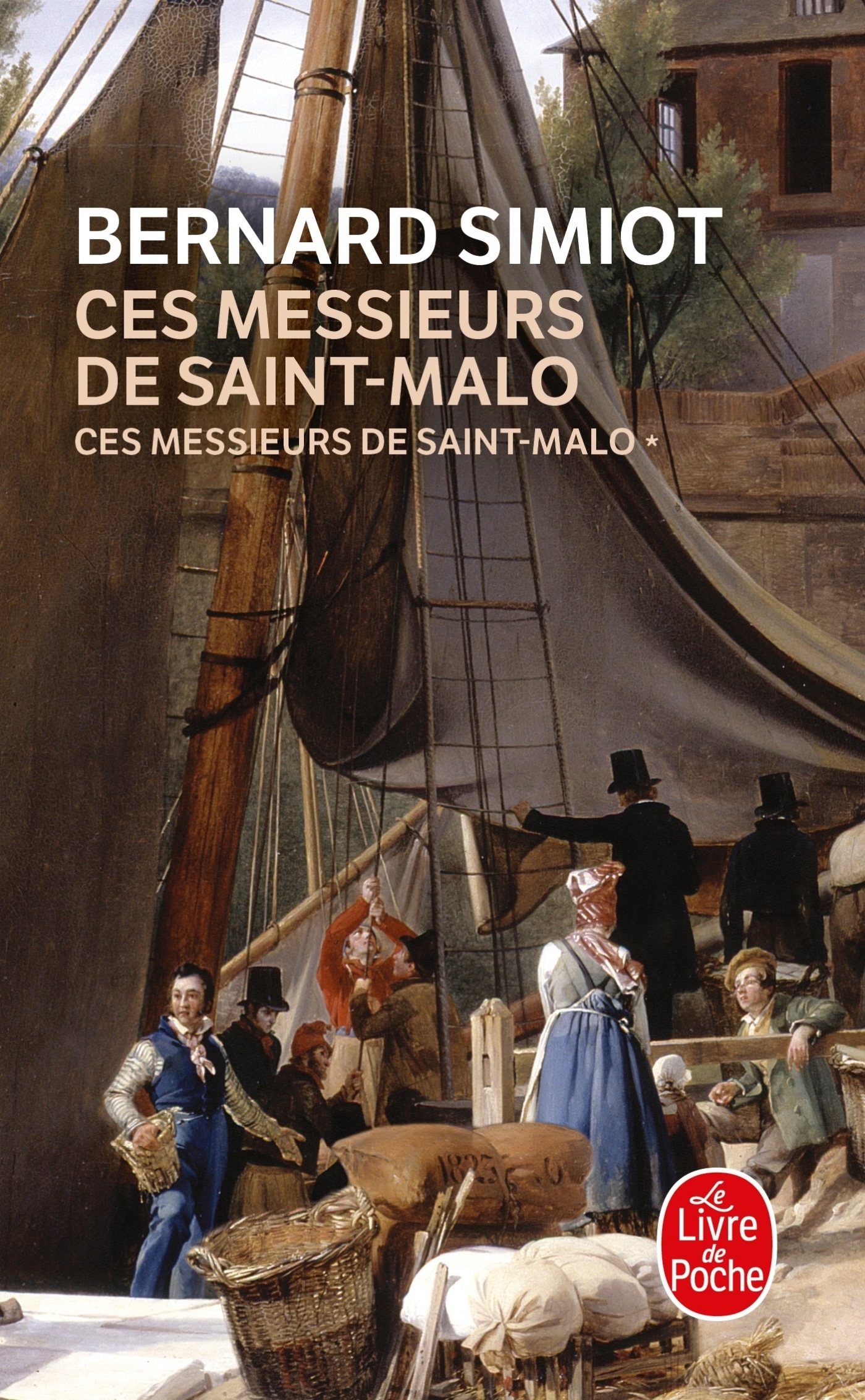 CES MESSIEURS DE ST-MALO (CES MESSIEURS DE ST-MALO, TOME 1) - Bernard Simiot - LGF