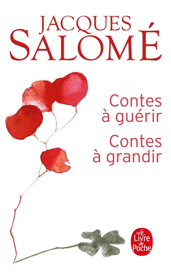 CONTES A GUERIR, CONTES A GRANDIR - SALOME JACQUES - LGF/Livre de Poche