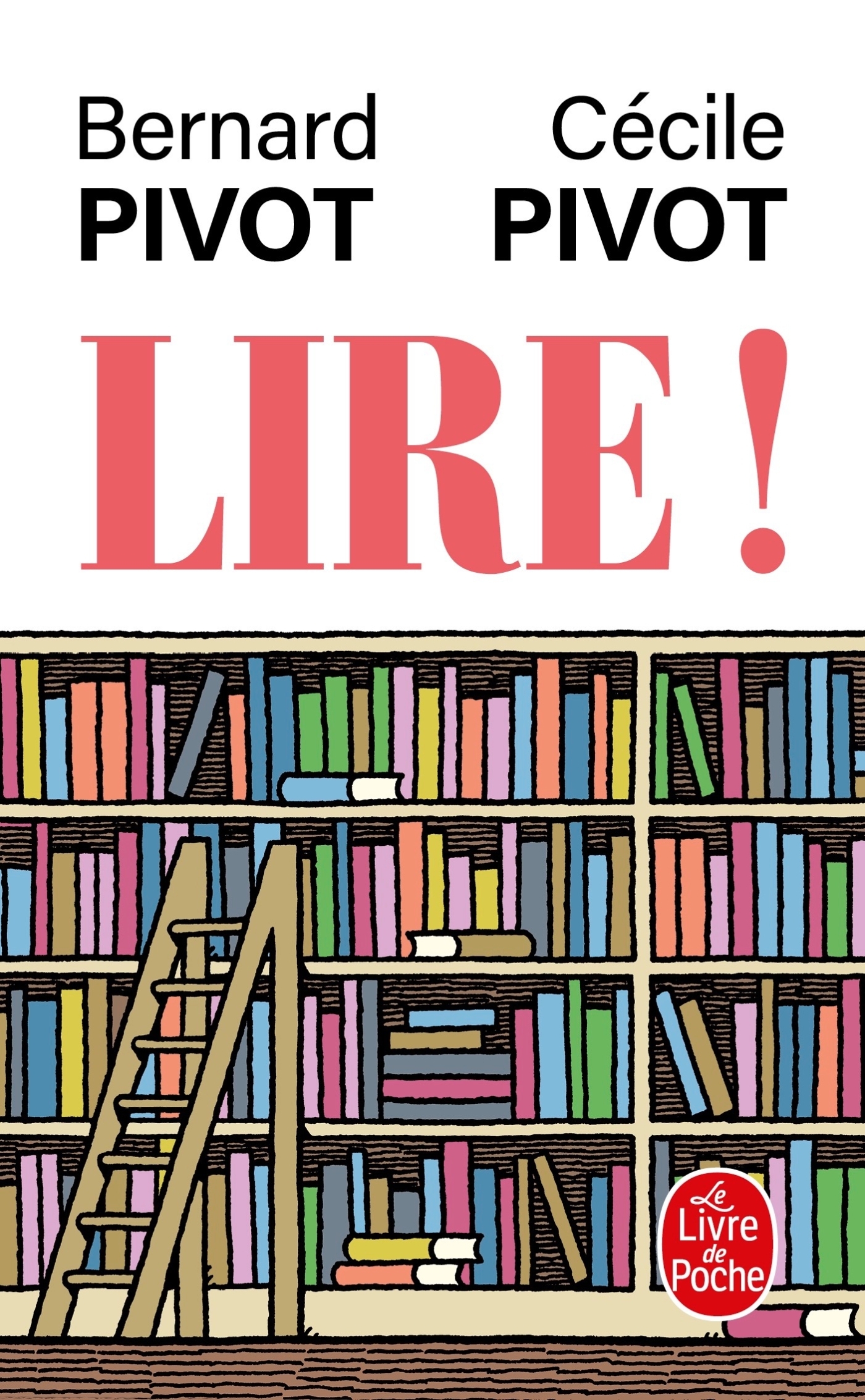 LIRE ! - Bernard Pivot, Cécile Pivot - LGF