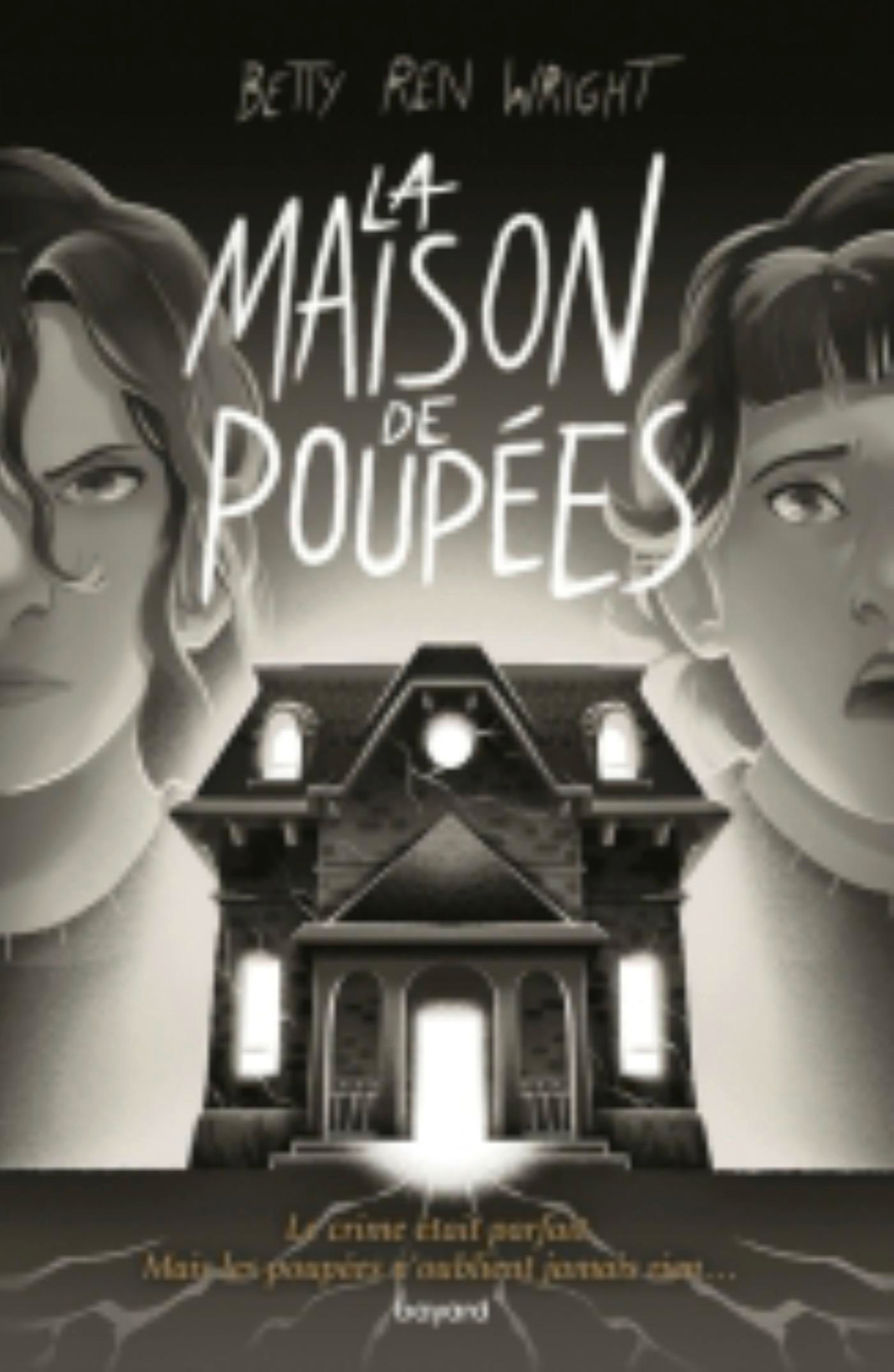 La maison de poupées - Ren Wright Betty, Piganiol Agnès, Baurens Hugo - BAYARD JEUNESSE