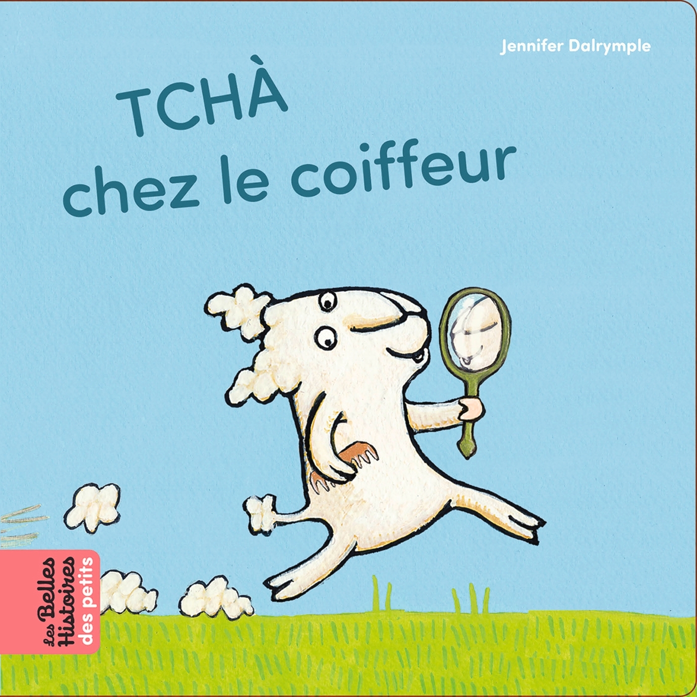 TCHA CHEZ LE COIFFEUR - Jennifer Dalrymple - BAYARD JEUNESSE