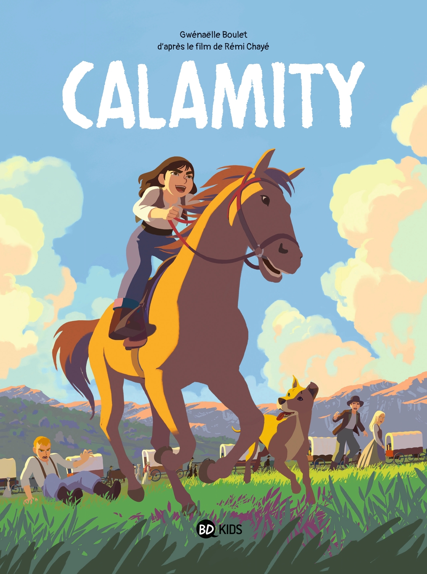 CALAMITY - Gwénaëlle Boulet, Nathalie Kotlarevsky, Pascale Hédelin - BAYARD JEUNESSE