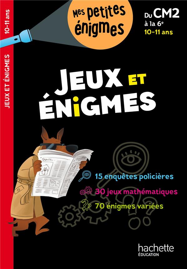 JEUX ET ENIGMES  -  DU CM2 A LA 6E - BERGER/ROUX DE LUZE - HACHETTE