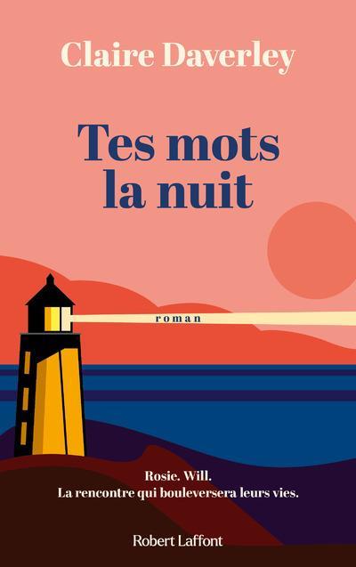 TES MOTS LA NUIT - DAVERLEY CLAIRE - ROBERT LAFFONT