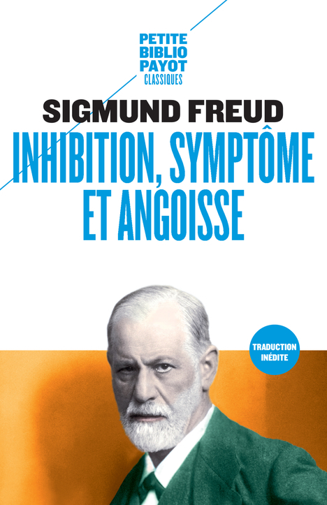 INHIBITION, SYMPTOME ET ANGOISSE - Sigmund Freud, Dominique Renauld, Olivier Mannoni - PAYOT