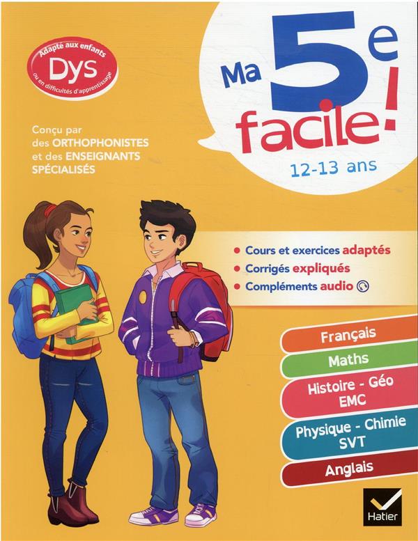 MA 5E FACILE ! TOUTES LES MATIERES  -  ADAPTE AUX ENFANTS DYS OU EN DIFFICULTE D'APPRENTISSAGE - POULET/VARIN/BESNARD - HATIER SCOLAIRE