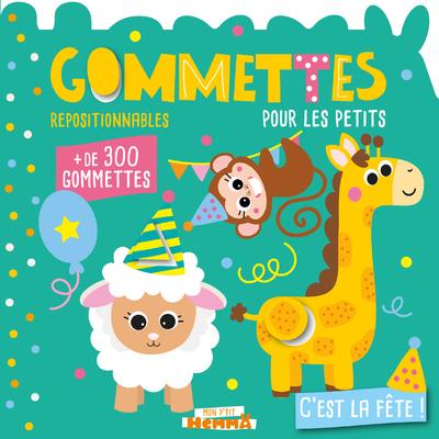 MON P'TIT HEMMA : GOMMETTES POUR LES PETITS : C'EST LA FETE ! - CAROTTE ET COMPAGNIE - HEMMA