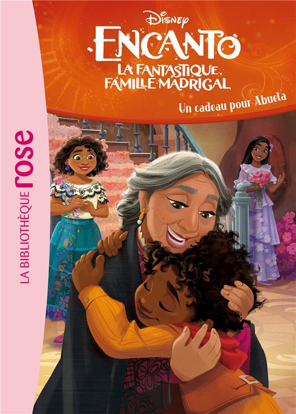 ENCANTO TOME 5 : UN CADEAU POUR ABUELA - DISNEY - HACHETTE